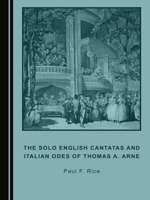 cover image of The Solo English Cantatas and Italian Odes of Thomas A. Arne